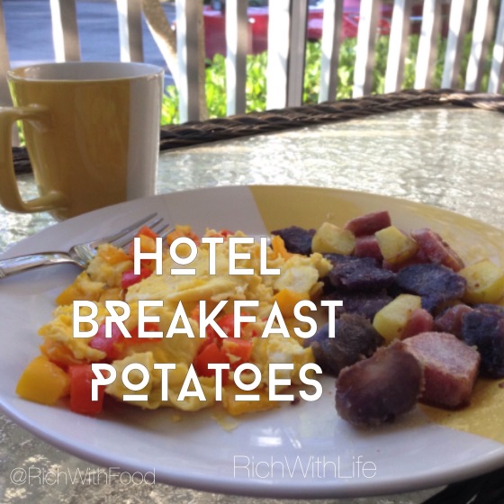 Hotel Breakfast Potatoes: Rich with Life - Gluten, Dairy, Sugar Free